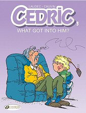 cover: Cedric - What Got Into Him?
