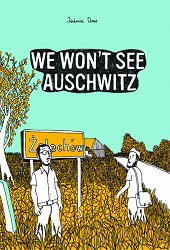 cover: We Won't See Auschwitz by Jeremie Dres