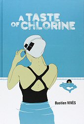 cover: A Taste Of Chlorine by Bastien Vives
