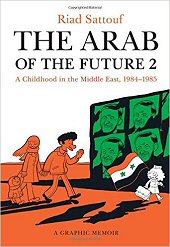 cover: The Arab of the Future 2 - A Childhood in the Middle East, 1984-1985