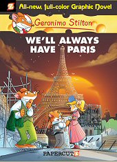 cover: Geronimo Stilton - We'll Always Have Paris