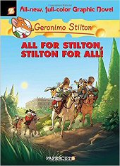 cover: Geronimo Stilton - All for Stilton and Stilton for All!