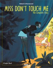 cover: Miss Don't Touch Me - The Complete Story