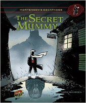 cover: Mortensen's Escapades - The Secret Mummy