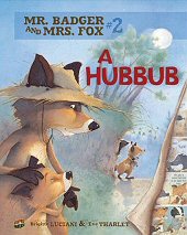 cover: Mr. Badger and Mrs. Fox - A Hubbub