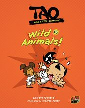 cover: Tao, the Little Samurai - Wild Animals!