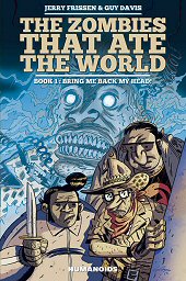 cover: The Zombies That Ate the World - Book 1: Bring me back my Head!